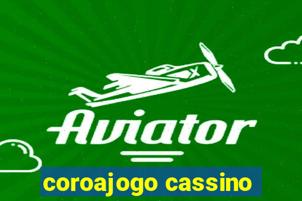 coroajogo cassino